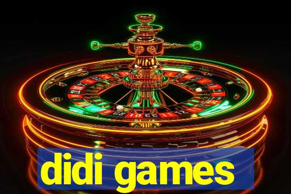 didi games